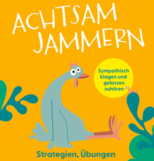 Rezensionen zu „Achtsam jammern“
